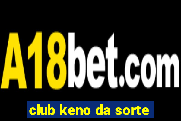 club keno da sorte